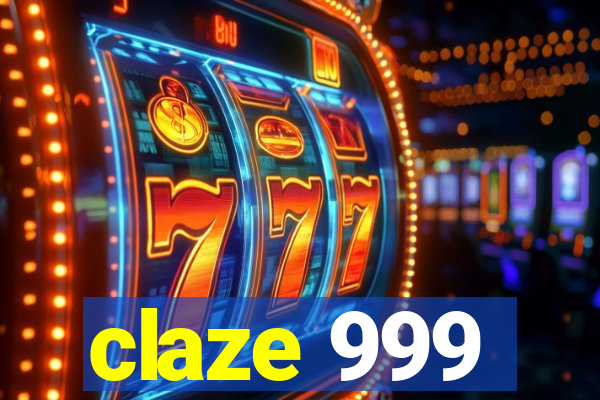claze 999